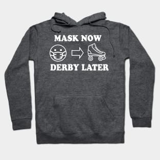 Mask Now, Derby Later Hoodie